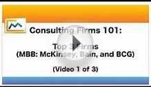 Consulting Firms 101: Top 3 Firms (MBB: McKinsey, Bain